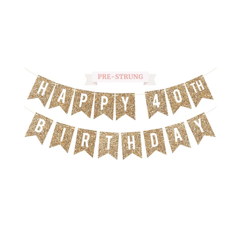 Gold glitter "Happy 40th Birthday" banner for 40th birthday party decorations.
