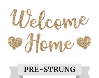 Pre-Strung Welcome Home Banner - NO DIY - Gold Glitter Script Welcome Home Banner - Pre-Strung on 6 ft Strand - Homecoming Decorations