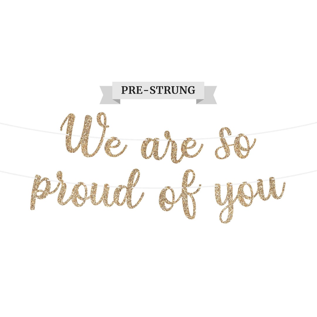 We Are so Proud of You Banner - NO DIY - Gold Glitter Graduation Party ...