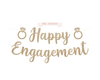 Pre-Strung Happy Engagement Banner  - NO DIY - Gold Glitter Wedding Engagement Bridal Shower Party Banner - Pre-Strung on 8 ft Strands
