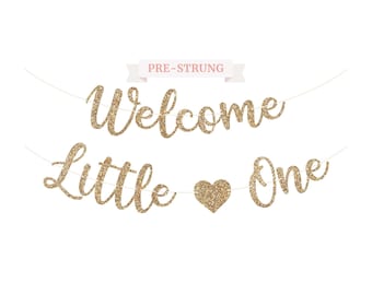 Welcome Little One Banner - NO DIY - Gold Glitter Baby Shower Gender Reveal Party Banner in Script - Pre-Strung Garland on 6 ft Strand