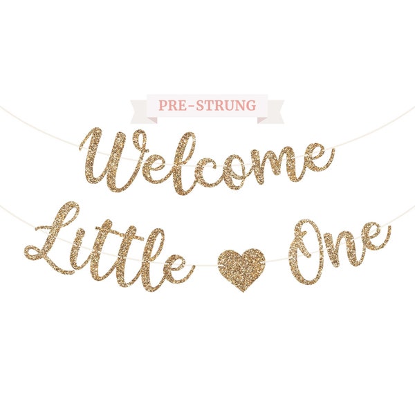 Welcome Little One Banner - NO DIY - Gold Glitter Baby Shower Gender Reveal Party Banner in Script - Pre-Strung Garland on 6 ft Strand