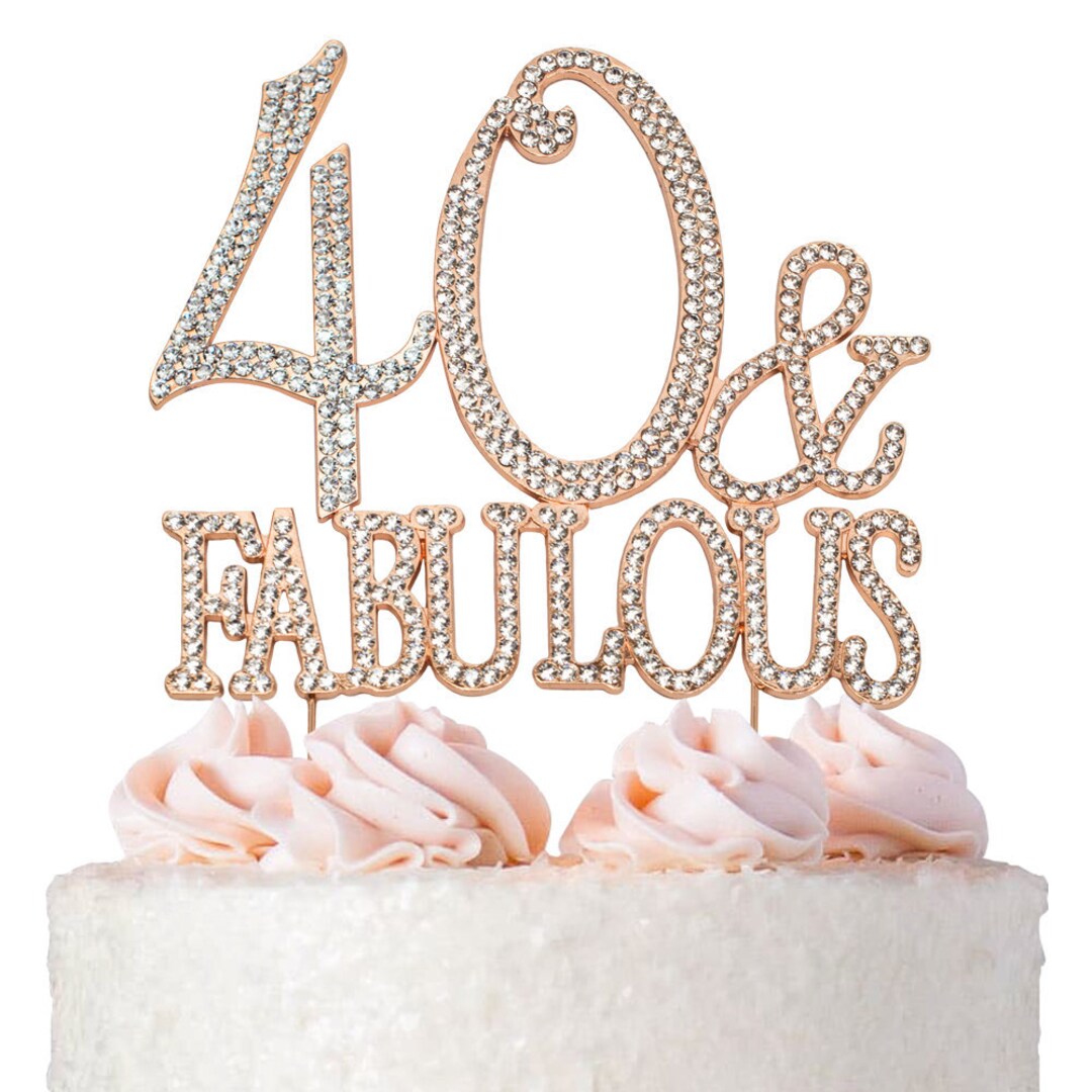 40 ROSE GOLD Birthday Cake Topper 40 and Fabulous Sparkly - Etsy