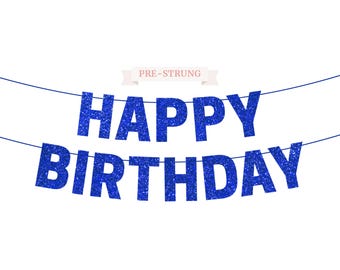 Pre-Strung Happy Birthday Banner - NO DIY - Blue Glitter Birthday Party Banner - Pre-strung on 8 ft Strands - Blue Birthday Party Decor