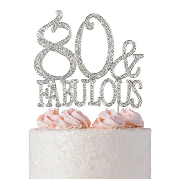 80 Birthday Cake Topper 80 And Fabulous 80th Birthday Etsy