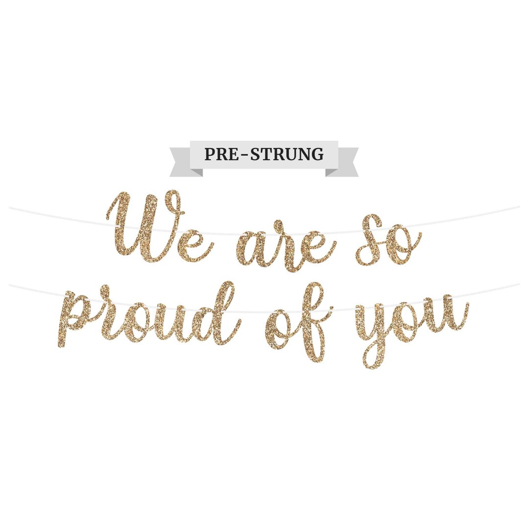 We Are so Proud of You Banner - NO DIY - Gold Glitter Graduation Party ...