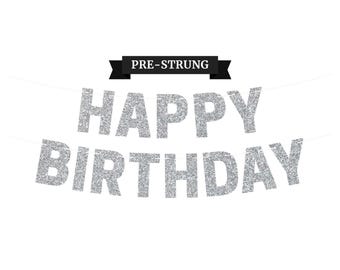 Pre-Strung Happy Birthday Banner - NO DIY - Silver Glitter Birthday Party Banner - Pre-Strung on 8 ft Strands - Silver Birthday Party Decor