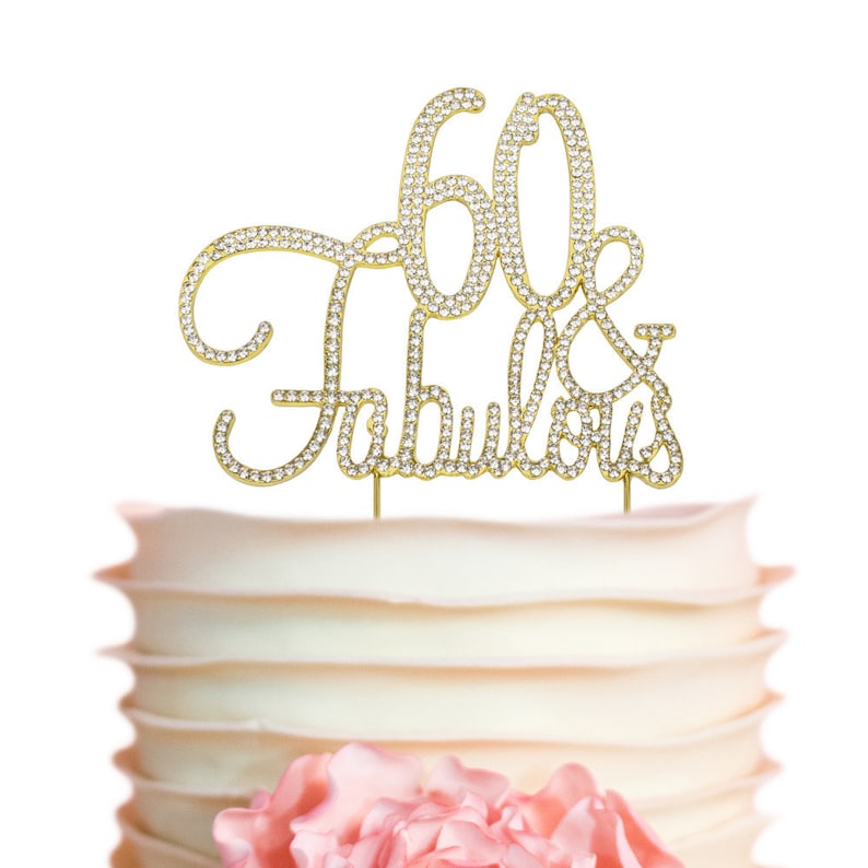 Adorno para tarta de 60 cumpleaños - DORADO 60 y fabulosa - Ideas divertidas para decorar el 60 cumpleaños - Diamantes de imitación brillantes - Recuerdo perfecto imagen 1