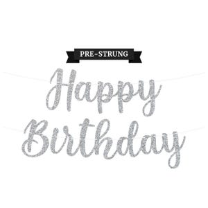 Pre-Strung Happy Birthday Banner - NO DIY - Silver Glitter Happy Birthday Banner - Script Garland on 6 ft Strands - Birthday Party Decor