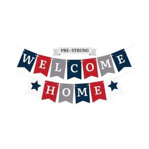 A red, white, and blue 'Welcome Home" banner with stars. Perfect for military welcome home decorations.