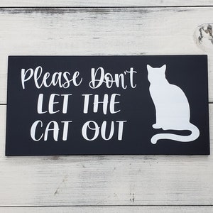 Please don't let the cat out, Three designs, magnet, door sign, Indoor Cat Sign