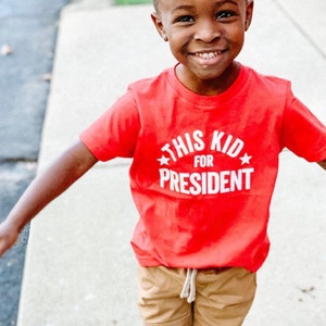 This Kid For President - Child Tee | 4th of July | Kids Patriotic Shirt | Kids 4th of July Shirts | Kid Graphic Tee | All American Kid |