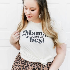 Mama Knows Best - Unisex Tee | Mom Life Shirt | Graphic Tee | Shirts for Moms | Mother&#39;s Day Gift | Mom Life | Mom of Both | Mom T Shirts