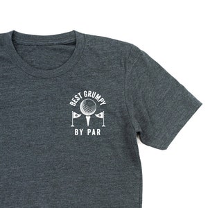 Best Grumpy By Par - Unisex Tee | Grumpy Shirts | Father's Day Gift | Grumpy Graphic Tee | Shirts for Dad | Fathers Day | Gift for Grumpy