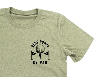 Best Poppy By Par - Unisex Tee | Poppy Shirts | Father&#39;s Day | Father&#39;s Day Shirt | Shirts for Dad | Fathers Day Gift | Poppy Gift |