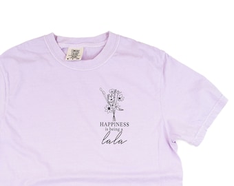 Bouquet Style - Happiness is Being a LALA - Short Sleeve Comfort Colors Tee | Lala Graphic Tee | Gift for Lala | Mother's Day Gift |