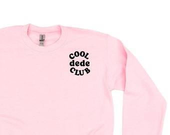 COOL Dede CLUB - Design avec poche - Pull ras du cou en polaire de BASE | T-shirt graphique Dede | Cadeau Fête des Mères | Cadeau pour Dédé | J'aime mon équipe | Maternité |