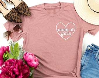 Mom of Girls (heart) - Unisex Tee | Mama Graphic Tee | Shirt for Mom | Mother's Day Gift | Mama of Girls | Motherhood | Mom Life