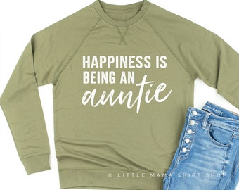 Happiness is Being an Auntie © | Aunt Shirt | Shirts for Aunts | Crewneck Sweater | Auntie Shirt | Aunt Christmas Gift | Auntie Sweater