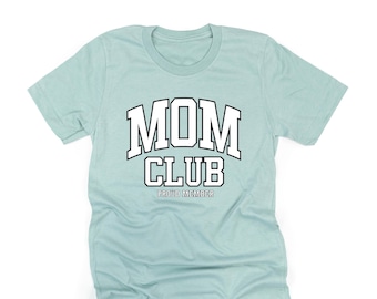 Varsity Style - MOM Club - Proud Member - Unisex Tee | Mom Graphic Tee | Gift for Mom | Mother's Day Gift | Love My Crew | Mom Life |