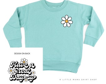 Pocket Daisy on Front w/ Have a Great Daysy on Back - Child Sweater | Kids Spring Sweater | Girls Graphic Sweater | Kids Flower Tee