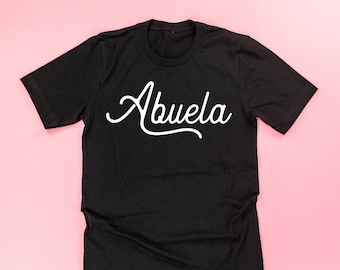 Abuela (Script) - Unisex Tee | Grandma Shirt | Shirts for Grandma | Mother's Day Gift | Grandma Gift | Grammy, Nana, Mimi, Gigi, Granny