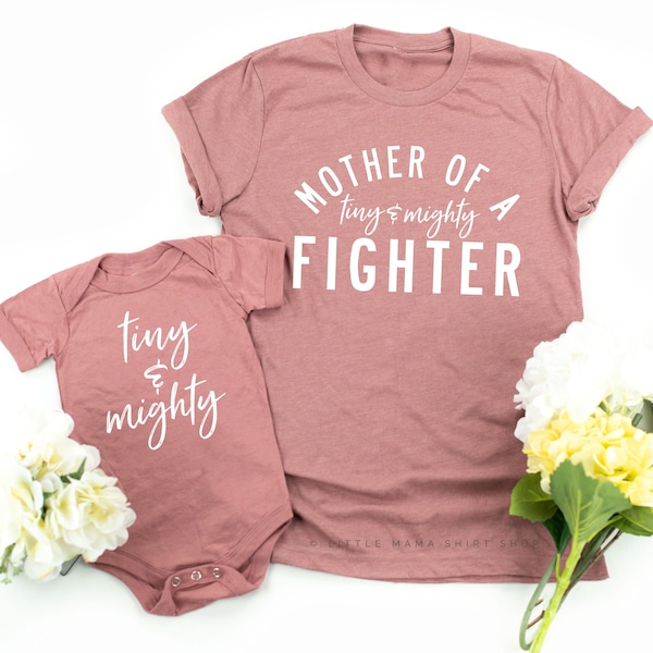 Mother of a Tiny and Mighty Fighter - Tiny & Mighty © MAUVE  | Preemie Mom | Mommy and Me Shirts | Premie Mom | NICU Mom | Matching Mommy