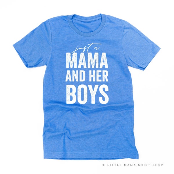 Just a Mama and Her Boys © - Unisex Tee | Mom of Boys | Mama Graphic Tee | Mama of Boys | Mother's Day Gift | Gift for Mom | Mother and Son