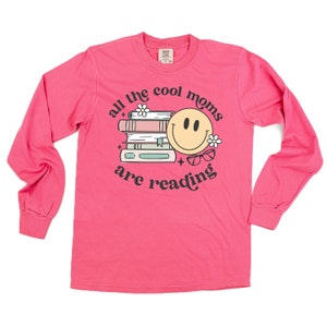 All The Cool Moms Are Reading - Koszulka z długim rękawem Comfort Colors | Rather Be Reading | Prezent dla mamy | Klub książki | Jeszcze jeden rozdział |