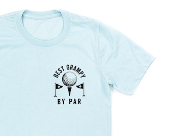 Best Grampy By Par - Unisex Tee | Grampy Shirts | Father's Day Gift | Grampy Graphic Tee | Shirts for Dad | Fathers Day | Gift for Grampy