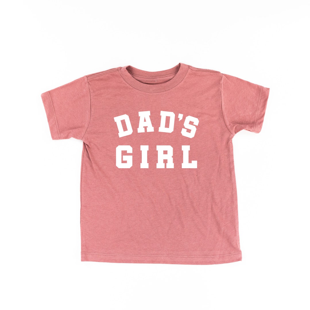 Dad's Girl VARSITY Short Sleeve Child Shirt Toddler Girl Shirt Shirts