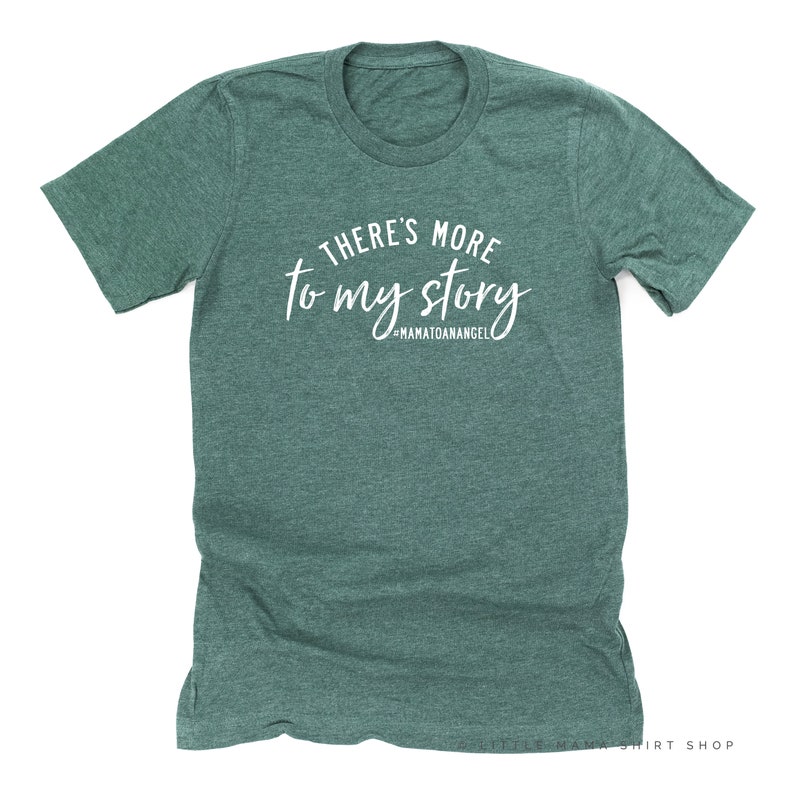 There's More to My Story Singular Grieving Mother Gift Memorial Gift Pregnancy Loss Grief Gift Infant Loss Angel Mom Shirt image 6