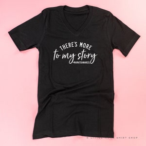 There's More to My Story Singular Grieving Mother Gift Memorial Gift Pregnancy Loss Grief Gift Infant Loss Angel Mom Shirt image 8