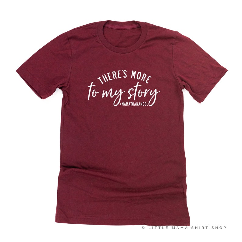 There's More to My Story Singular Grieving Mother Gift Memorial Gift Pregnancy Loss Grief Gift Infant Loss Angel Mom Shirt image 1