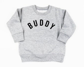 BUDDY - Child Sweater | Sweater for Kids | Kid Sweatshirt | Little Boy Shirt | Boy Graphic Tee | Toddler Sweatshirt | Little Boy Gift