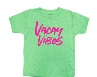 Vacay Vibes (Neon) - Child Tee | Summer Shirts | Kid Vacation Tees | Vacation Shirts for Kids | Beach Shirts | Summer Time