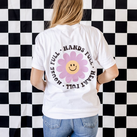 House Full Hands Full Heart Full Mom Shirt House Full Hands Full Heart Full Mom Shirt