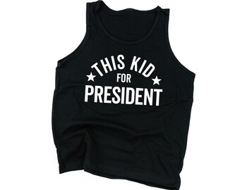 This Kid for President - CHILD JERSEY Tank | American Proud | Kids Graphic Tee | Kids Summer Tank | Kids Patriotic Shirt | Fourth of July |