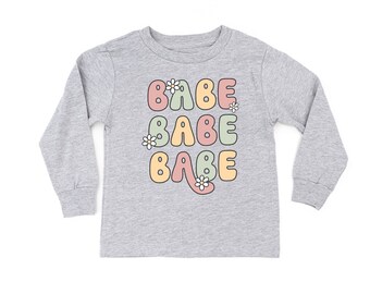 BABE x3 with Daisies - LONG SLEEVE Child Shirt | Kids Spring Outfit | Girls Graphic Tee | Flower Power | Flower Graphic Tee | Little Babe |