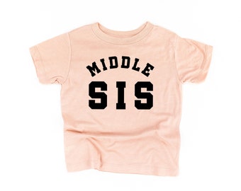 MIDDLE SIS - Varsity - Child Shirt | Little Sister Shirt | Big / Little Sisters | Sibling Shirts | Big Sister | Pregnancy Announcement |