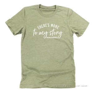 There's More to My Story Singular Grieving Mother Gift Memorial Gift Pregnancy Loss Grief Gift Infant Loss Angel Mom Shirt image 10