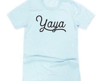 YAYA - Schrift - Unisex T-Shirt | Yaya Shirt | T-Shirt für Yaya | Muttertagsgeschenk | Yaya Geschenk | T-Shirt | T-Shirt für Yaya | -Shirts für Yaya |