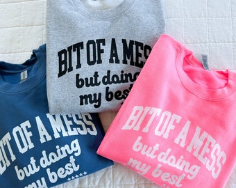 Bit of a Mess (But Doing My Best / Mama on Sleeve) - Colors - LMSS® Exclusive - BASIC FLEECE Crewneck | Motherhood | Mother's Day |