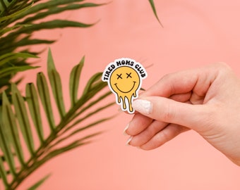 LMSS® STICKER - Tired Moms Club -  Melting Smiley | Trendy Stickers | Stickers for Water Bottle | Summer Stickers | Spring Stickers |
