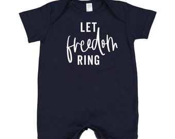 Let Freedom Ring - Script - Short Sleeve / Shorts - One Piece Baby Romper | Infant Outfit | Patriotic Baby Outfit | Party in the USA |