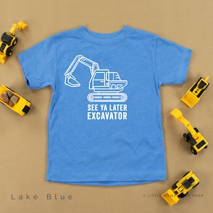 See Ya Later Excavator | Construction Shirt | Little Boy Shirt | Boy Shirt | Toddler Boy Shirt | Boy Graphic Tees | Tractor Tee |