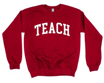 TEACH (Varsity) - BASIC FLEECE Crewneck | Teacher Appreciation | Gift for Teacher | Love My Students | Teacher Graphic Tee | Educator |