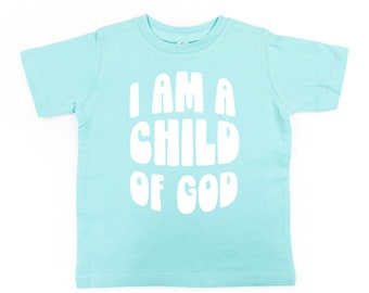 I am a Child of God - Short Sleeve Child Shirt | Kids Easter Outfit | Spring Graphic Tee | Flower Power | Love My Peeps | He Is Risen