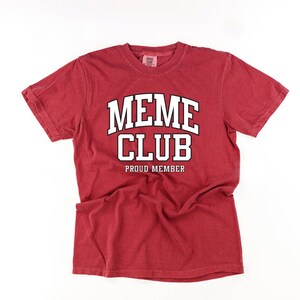 Varsity Style - MEME Club - Proud Member - Short Sleeve Comfort Colors Tee | Meme Graphic Tee | Gift for Meme | Mother&#39;s Day Gift |