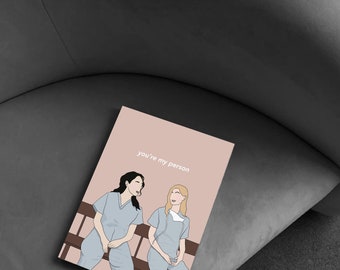 Grey’s Anatomy Card / You’re My Person / Meredith and Cristina / Grey’s Anatomy Birthday Card / Best Friend Card / Valentine’s Day Card